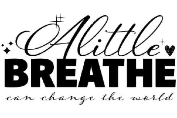 Little Breath: A Little Breath Can Change the World