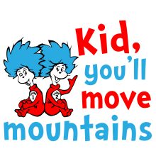 Kid, You'll Move Mountains: A Playful Encouragement for Children