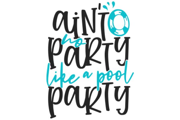 Ain't No Party Like a Pool Party