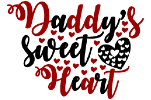 Daddy's Sweet Heart: A Heartwarming Father's Day Greeting