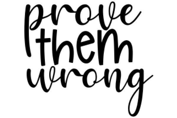 Prove Them Wrong: A Guide to Confident Decision Making