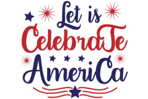 Celebrate America with Let is Celebrate Te America Ca