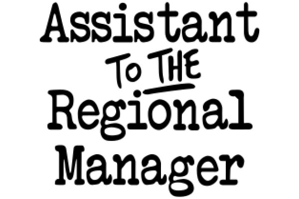 Assistant to the Regional Manager