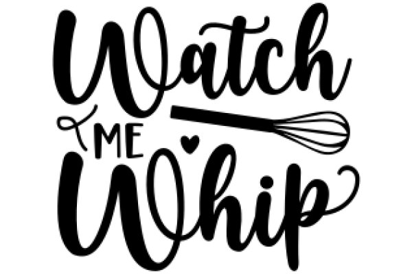 Whimsical Watch Me Whip Sign