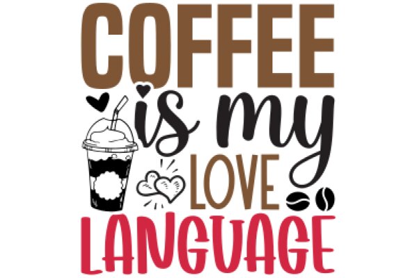 Coffee: The Language of Love