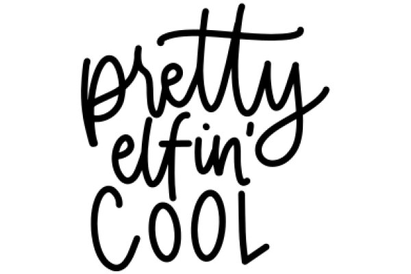 Hand-Drawn Sign: Pretty Elfin Cool