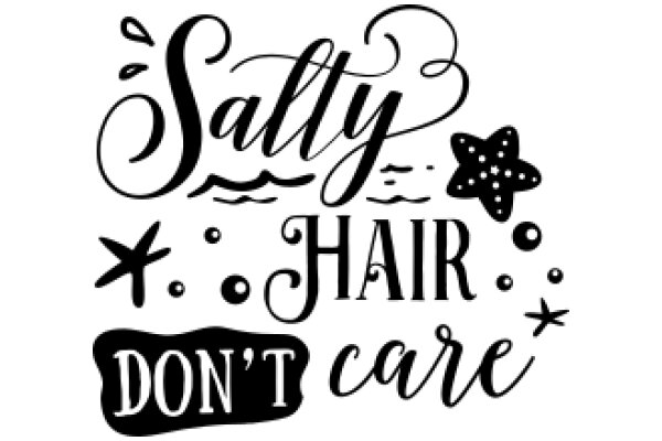 Sassy Hair Care: A Guide to Salt, Hair, and Don't Care