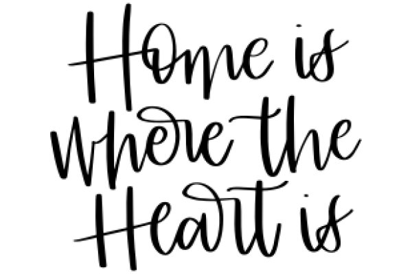 A Heartfelt Affirmation: Embrace the Warmth of Home