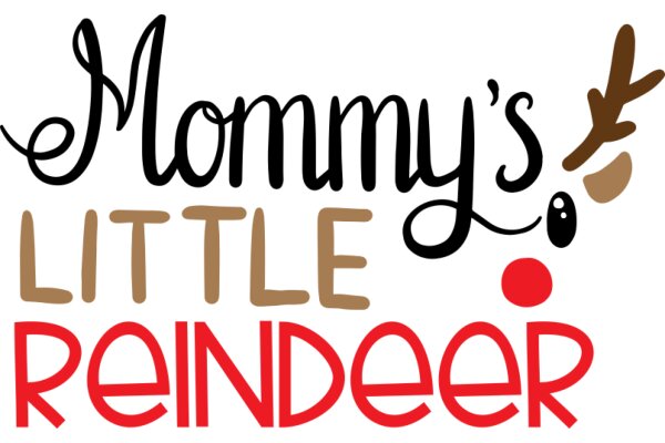 Mommy's Little Reindeer: A Holiday-Themed Storybook