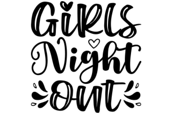 Girls Night Out: A Stylish Affirmation for Empowered Women