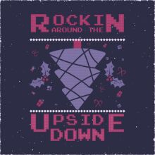 Rockin' Around the Up Side Down Christmas: A Retro-Futuristic Holiday Adventure