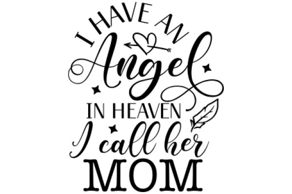 A Mother's Love: A Tribute to the Angel in Heaven