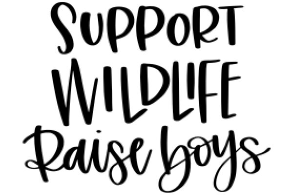 Supporting Wildlife Raising Boys