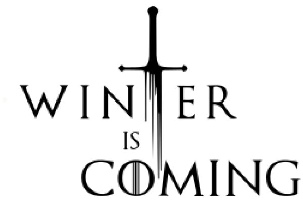 Winter is Coming: A Graphic Representation of the Iconic Game of Thrones Slogan