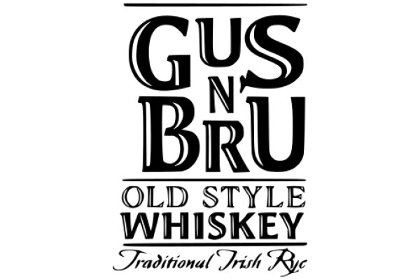 Gus N' Bru: Old Style Whiskey, Traditional Irish Style