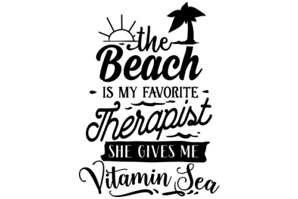 The Beach is My Favorite Therapist: She Gives Me Vitamin Sea