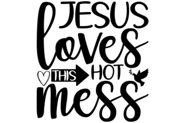 Jesus Loves You: This Hot Mess