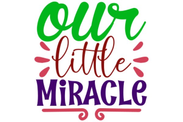 Our Little Miracle: A Celebration of Life and Love