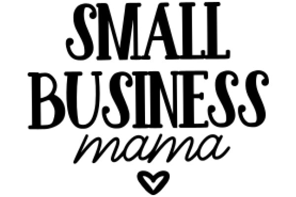 Small Business Mama: A Heartfelt Tribute to Entrepreneurial Moms