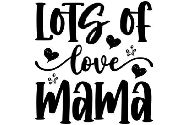 Lots of Love, Mama