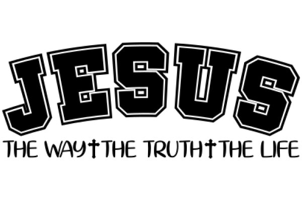 Jesus: The Way, The Truth, The Life