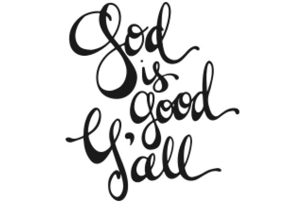 Inspirational Quote Art: 'God is Good, All the Time'