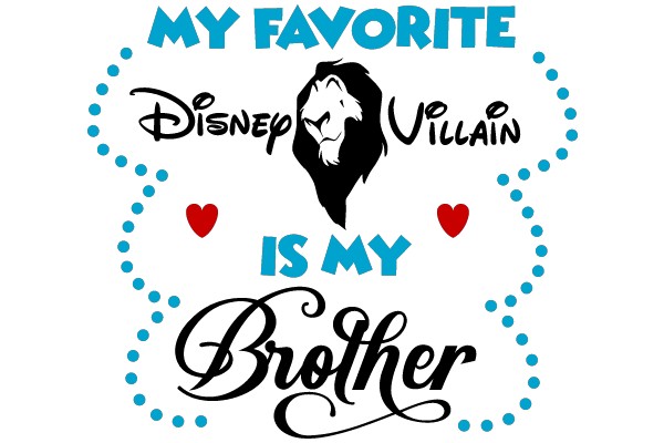 My Favorite Disney Villain is My Brother