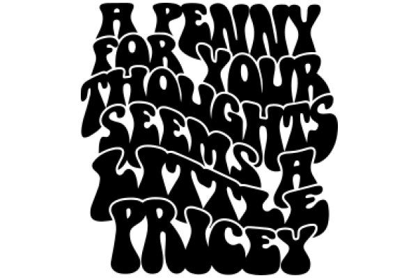 A Penny for Your Thoughts: A Little Pricey