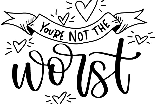 Hand-Drawn Sign: 'You're Not the Worst' with Heart Symbols and Banner