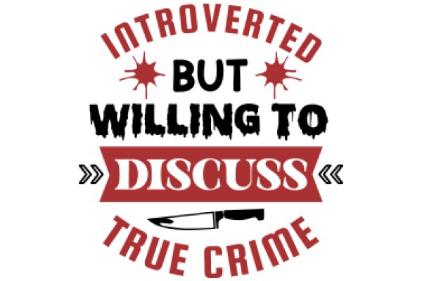 Introverted but Willing to Discuss True Crime