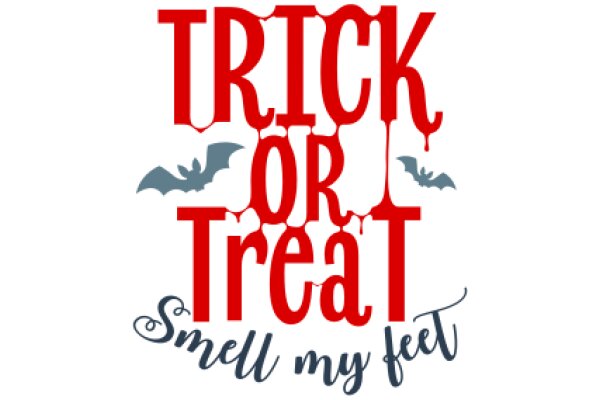 Halloween-themed poster with a playful twist on a classic phrase.