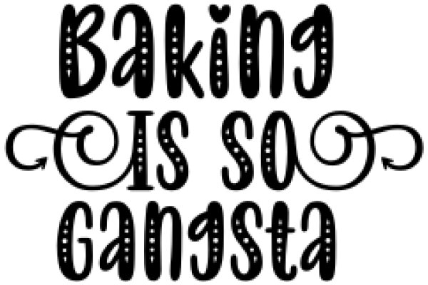 Baking Is So Gangsta: A Playful Take on Culinary Passion