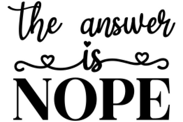 The Answer Is Nope: A Playful Take on the Power of Saying No