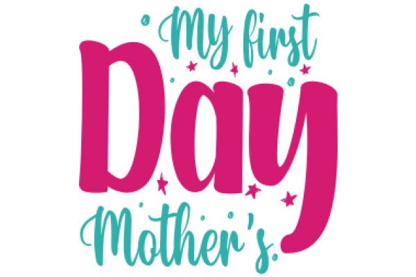 My First Day as Mother's Day