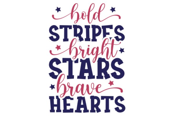 Empowerment Quote: Bold Stripes, Bright Stars, Brave Hearts