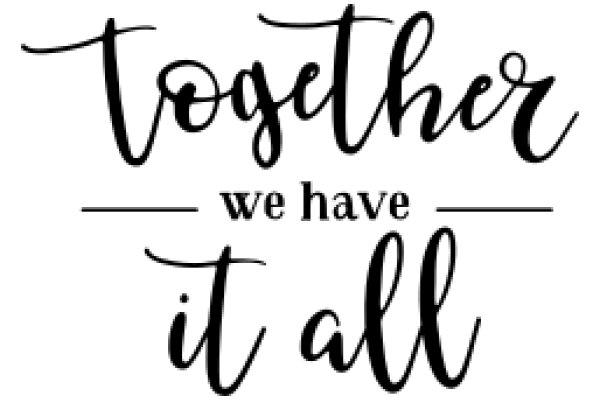 Together We Have It All: A Powerful Affirmation for Strengthening Relationships