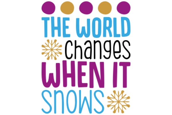 The World Changes When It Snows