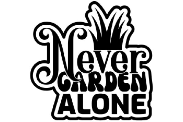 Never Garden Alone: A Symbol of Solitude and Companionship