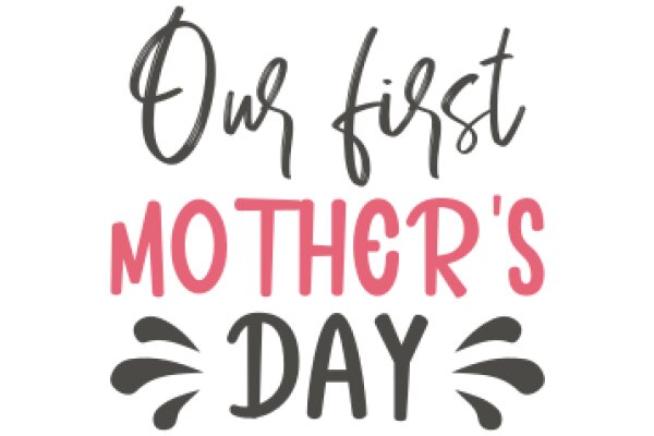 Celebrating the First Mother's Day: A Heartfelt Greeting