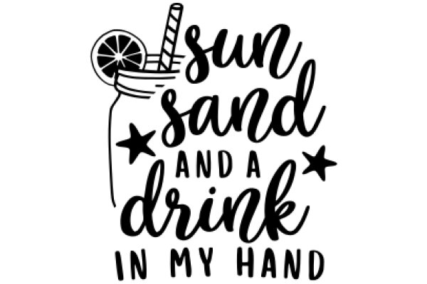 Sun, Sand, and a Drink in My Hand