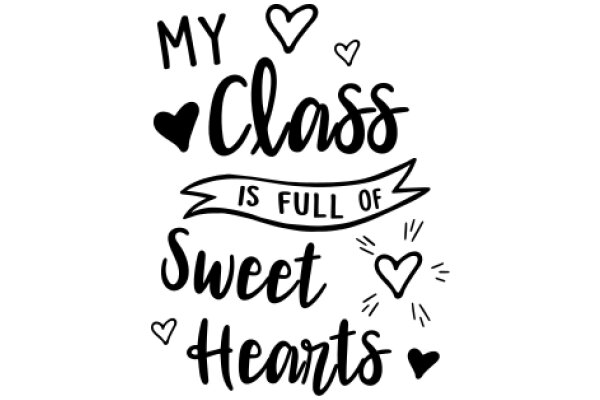 My Class is Full of Sweet Hearts