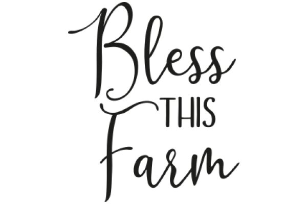 Bless This Farm: A Sign of Good Fortune