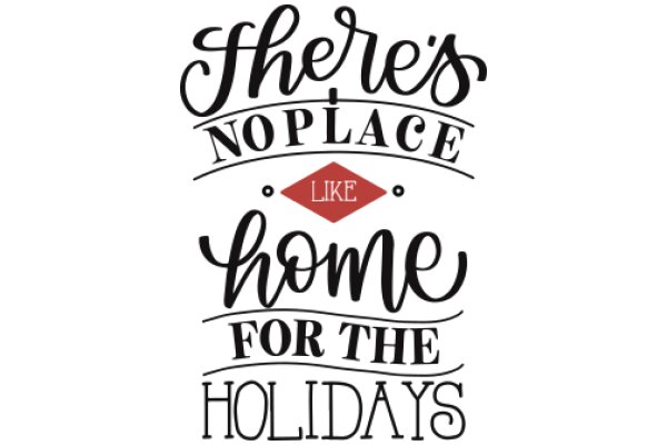 A Festive Holiday Greeting: 'There's No Place Like Home for the Holidays'