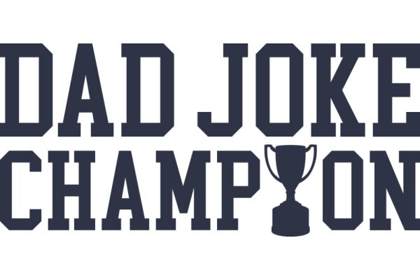 Dad Joke Champion: A Playful Tribute to the Art of Dad Jokes