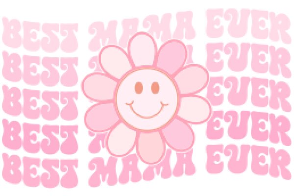 Best Mom Ever: A Pink Flower Affirmation