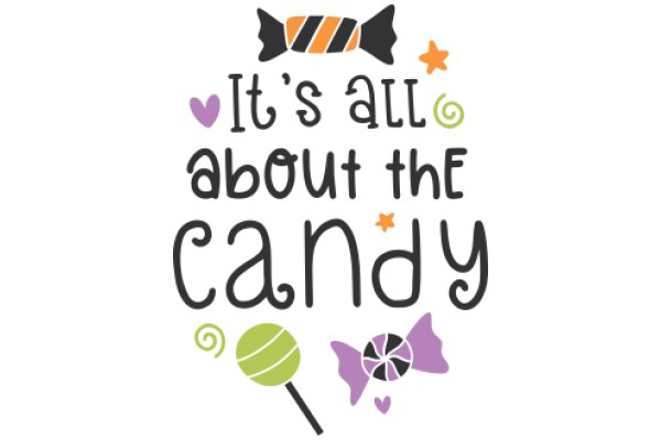 Candy-themed Quote Art: A Delightful Display of Sweetness and Positivity