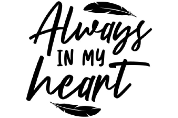 Always in My Heart: A Quotation Artwork