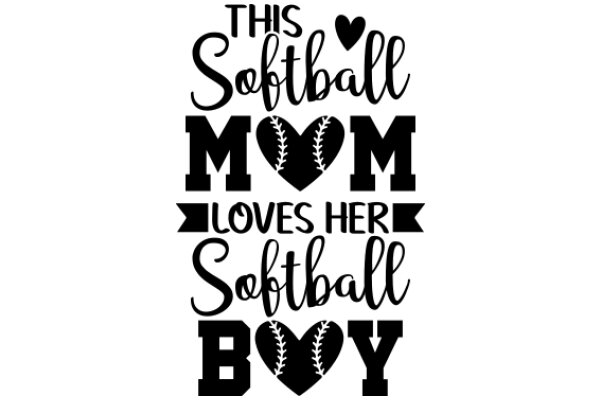 This Softball Mom Loves Her Softball Boy