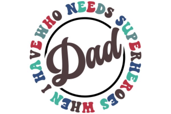 Super Dad: A Symbol of Love and Support