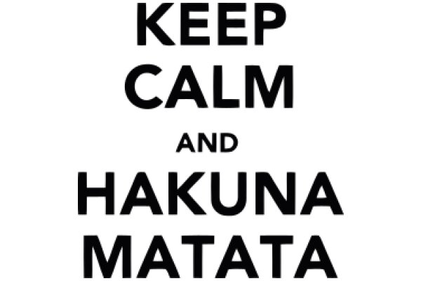 Keep Calm and Hakuna Matata: A Guide to Peaceful Coexistence